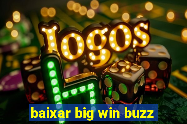 baixar big win buzz